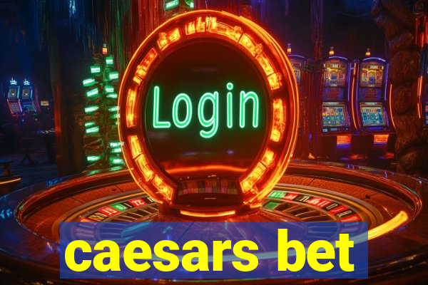 caesars bet